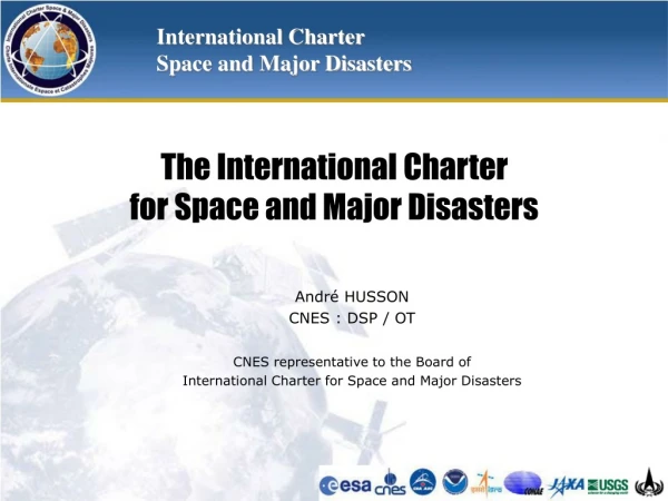 The International Charter  for Space and Major Disasters