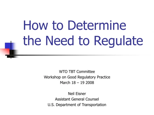 How to Determine the Need to Regulate