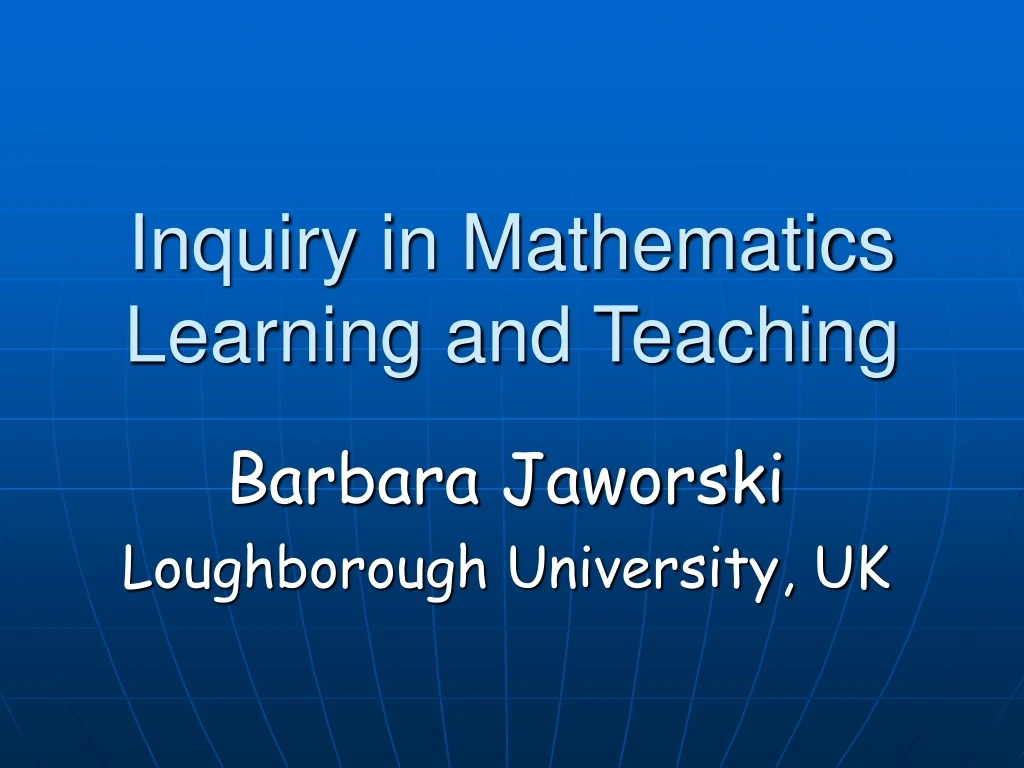 inquiry in mathematics learning and teaching