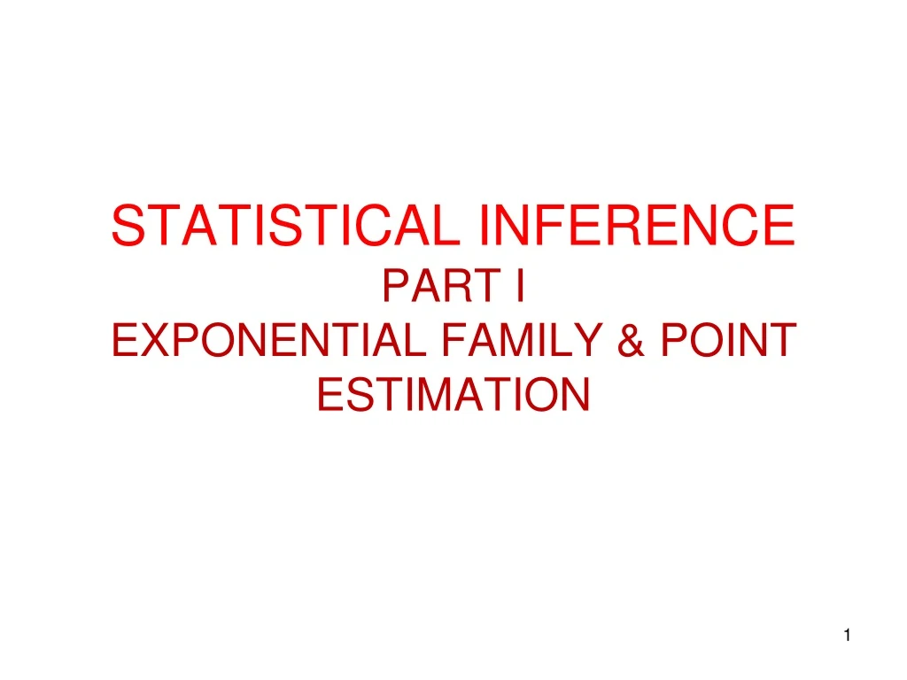 statistical inference part i exponential family point estimation