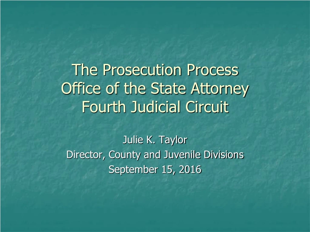 the prosecution process office of the state attorney fourth judicial circuit