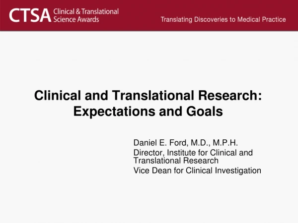 Clinical and Translational Research: Expectations and Goals