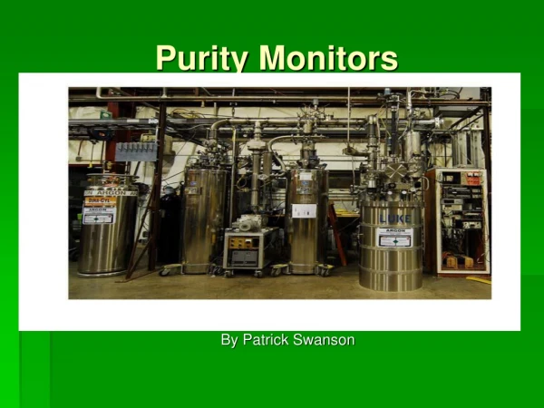 Purity Monitors
