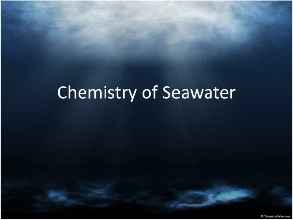 Chemistry of Seawater