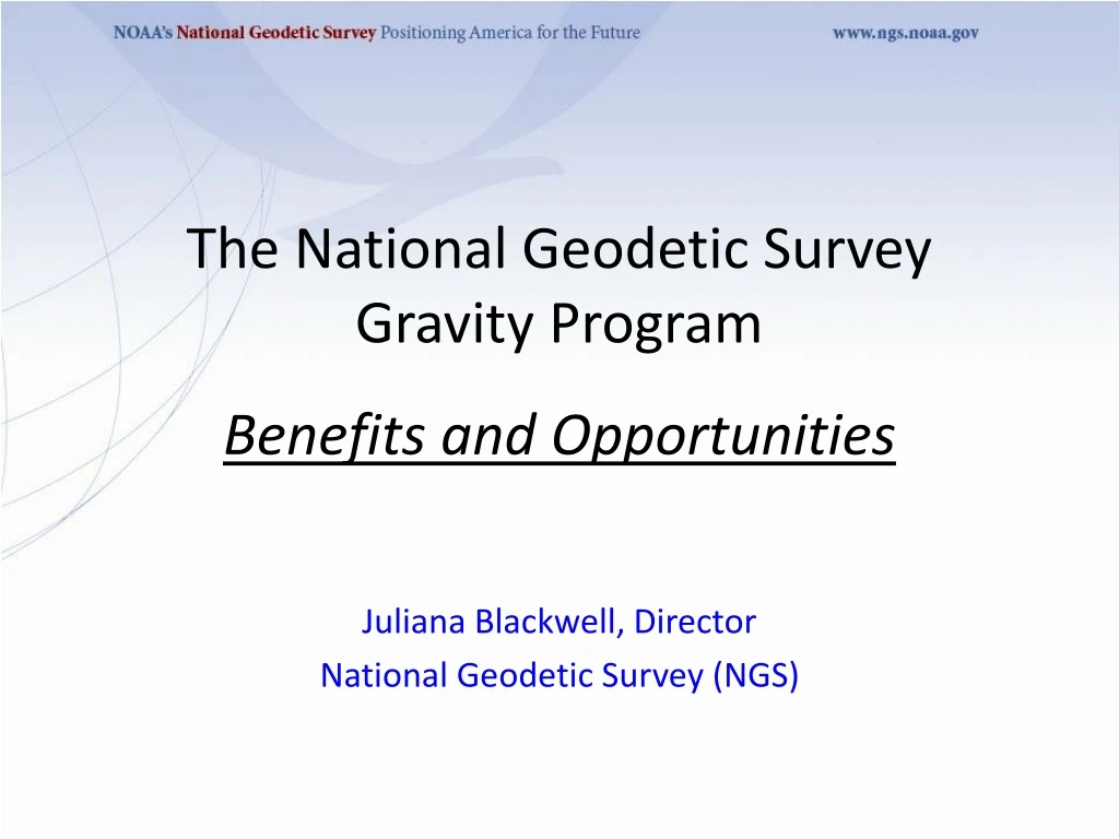 the national geodetic survey gravity program benefits and opportunities