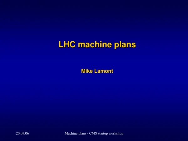 LHC machine plans