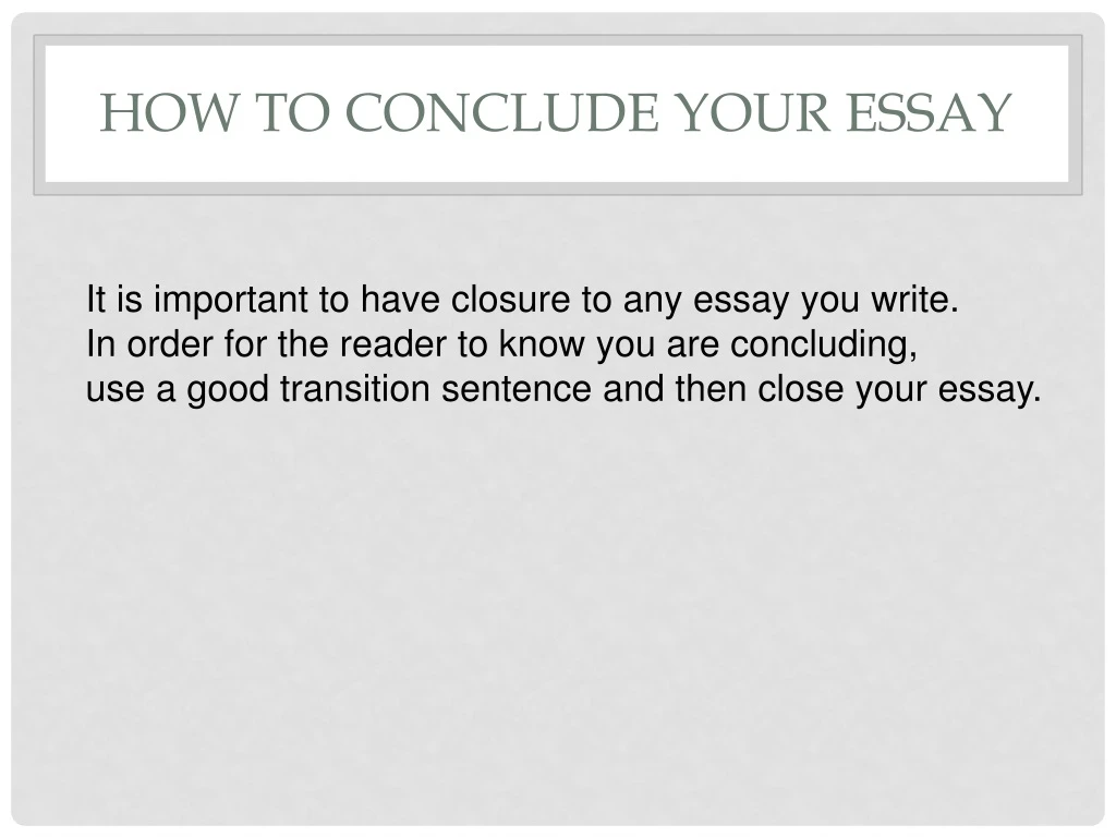 how to conclude your essay