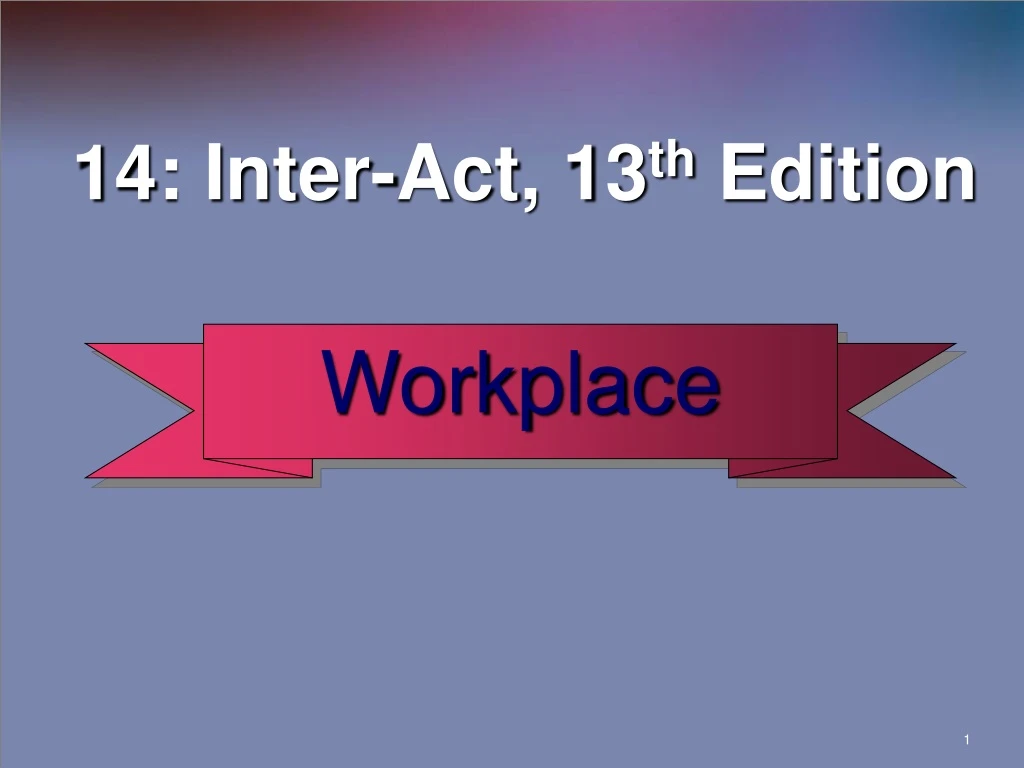 14 inter act 13 th edition
