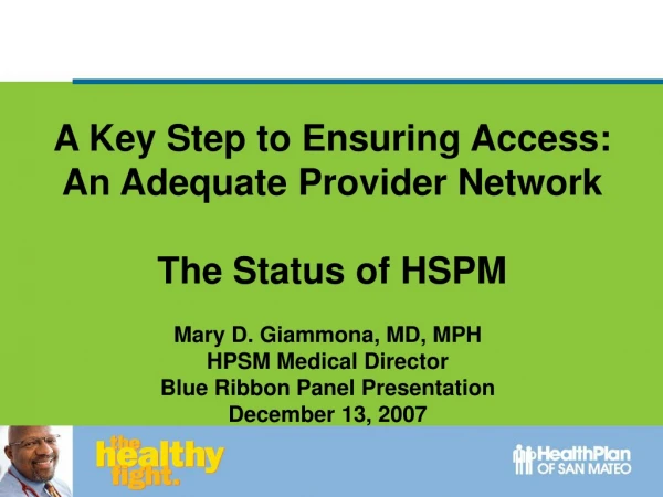 A Key Step to Ensuring Access: An Adequate Provider Network The Status of HSPM