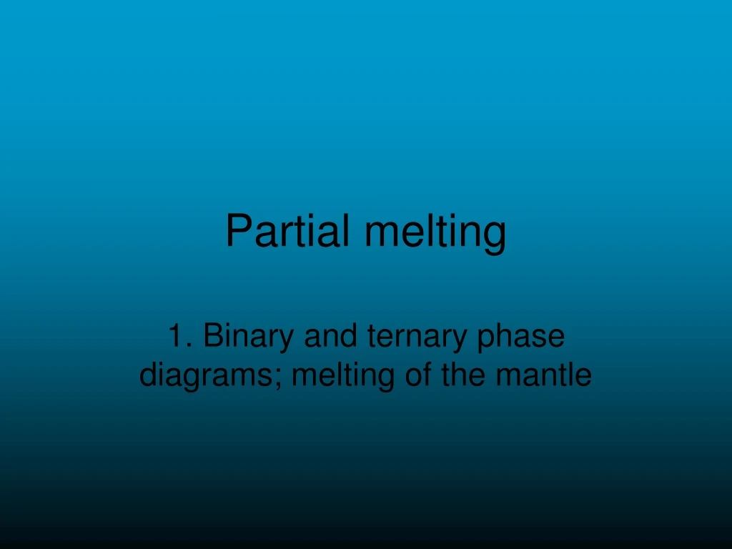 partial melting