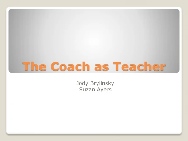 The Coach as Teacher