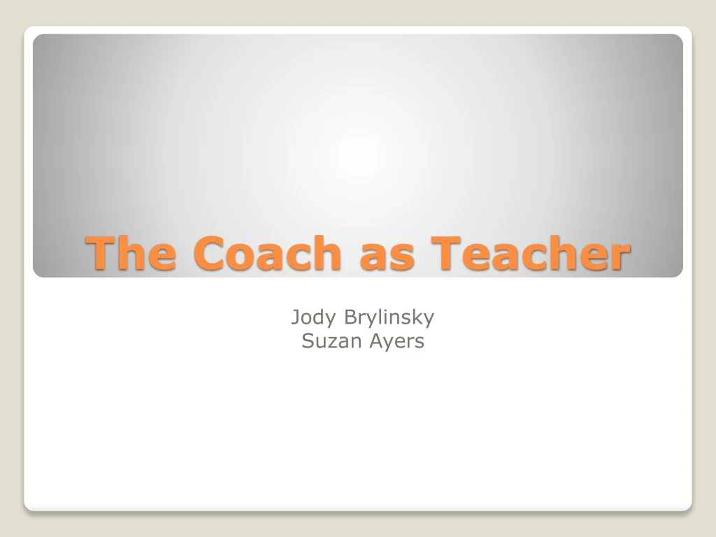 the coach as teacher