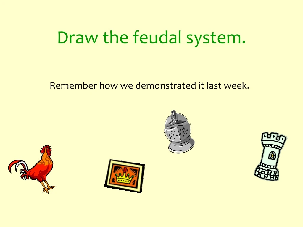 draw the feudal system