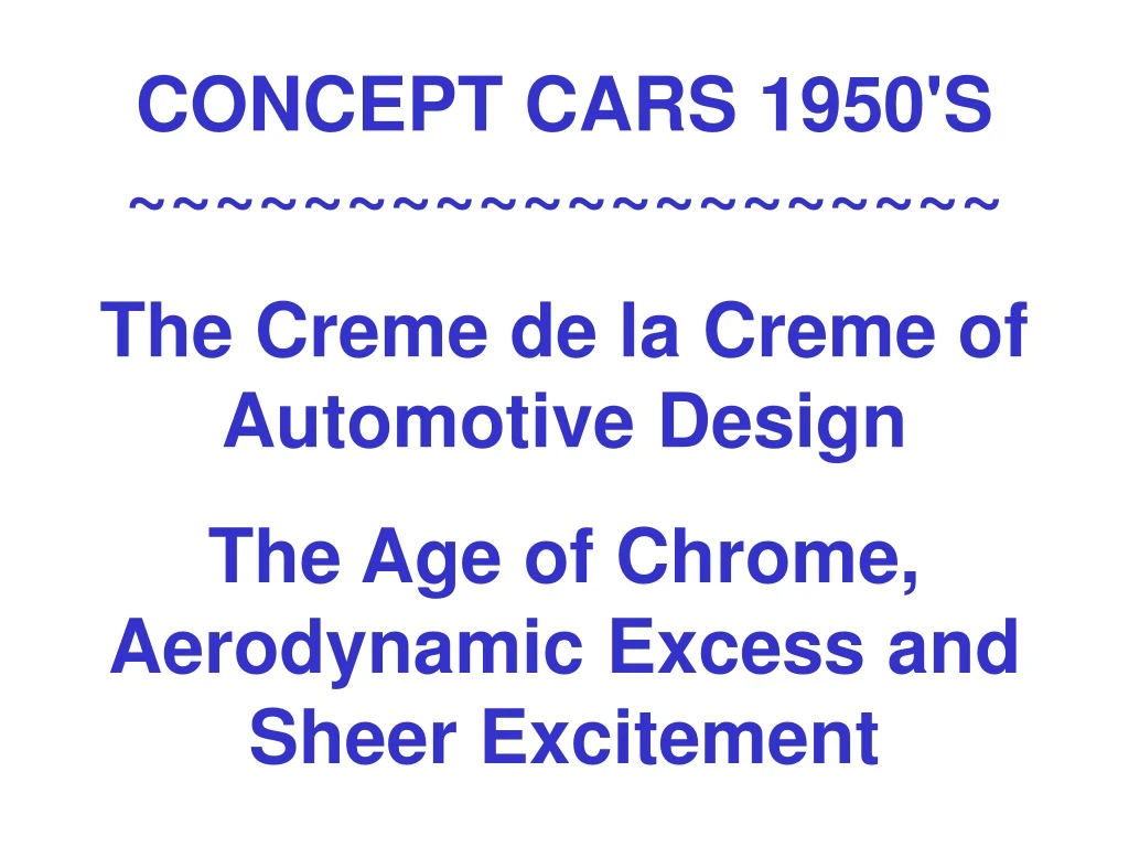 concept cars 1950 s the creme de la creme