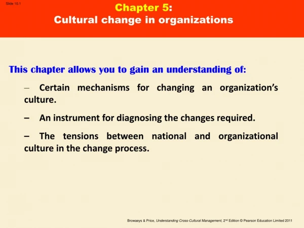 Chapter 5 :  Cultural change in organizations