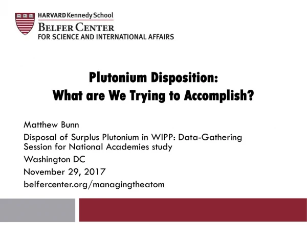 Plutonium Disposition: What are We Trying to Accomplish?