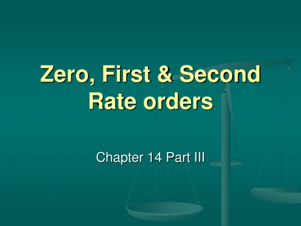 Zero, First &amp; Second Rate orders