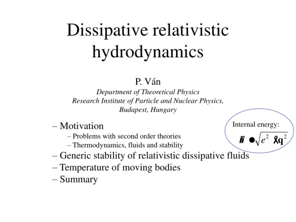 Dissipative relativistic hydrodynamics