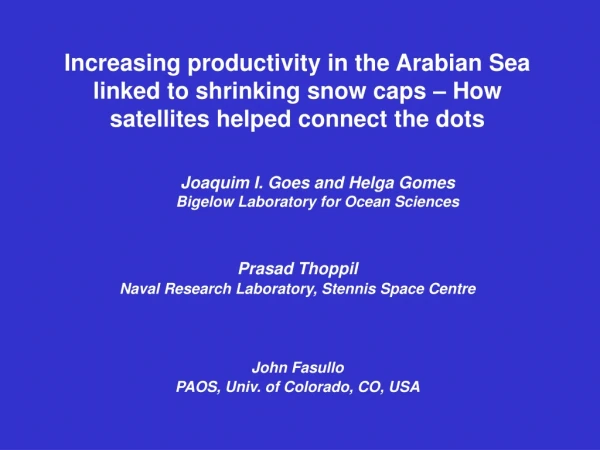 Joaquim I. Goes and Helga Gomes              Bigelow Laboratory for Ocean Sciences