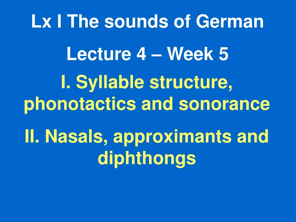 lx i the sounds of german lecture 4 week 5