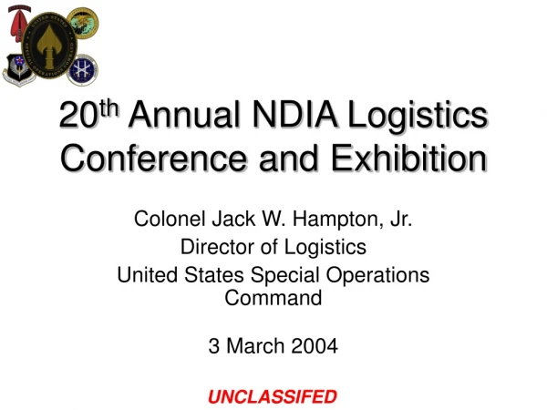 20 th  Annual NDIA Logistics Conference and Exhibition