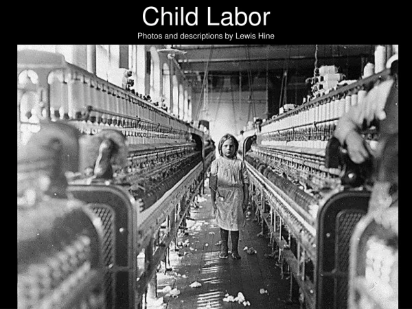 Child Labor Photos and descriptions by Lewis Hine