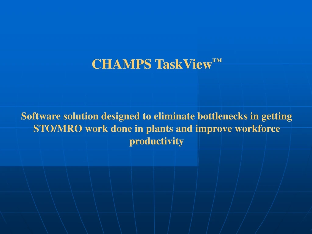 champs taskview software solution designed