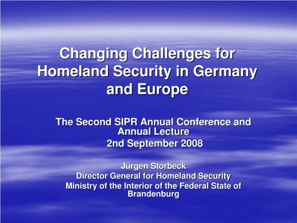 Changing Challenges for Homeland Security in Germany and Europe