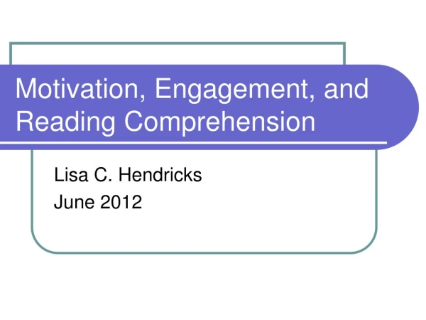 Motivation, Engagement, and Reading Comprehension