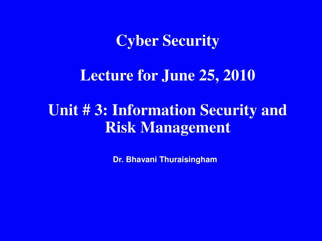cyber security lecture for june 25 2010 unit