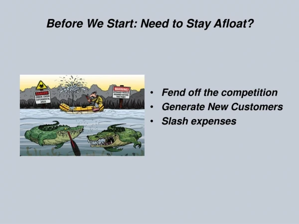 Before We Start: Need to Stay Afloat?
