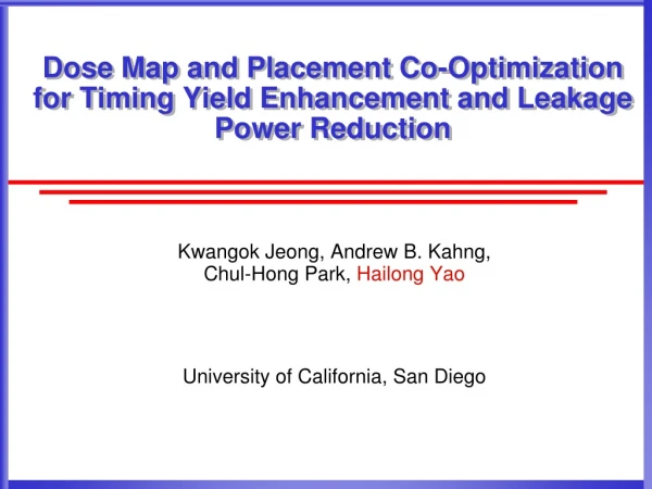 Dose Map and Placement Co-Optimization for Timing Yield Enhancement and Leakage Power Reduction