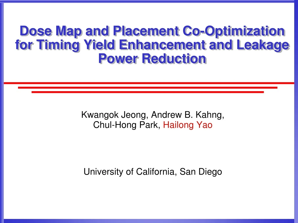dose map and placement co optimization for timing yield enhancement and leakage power reduction
