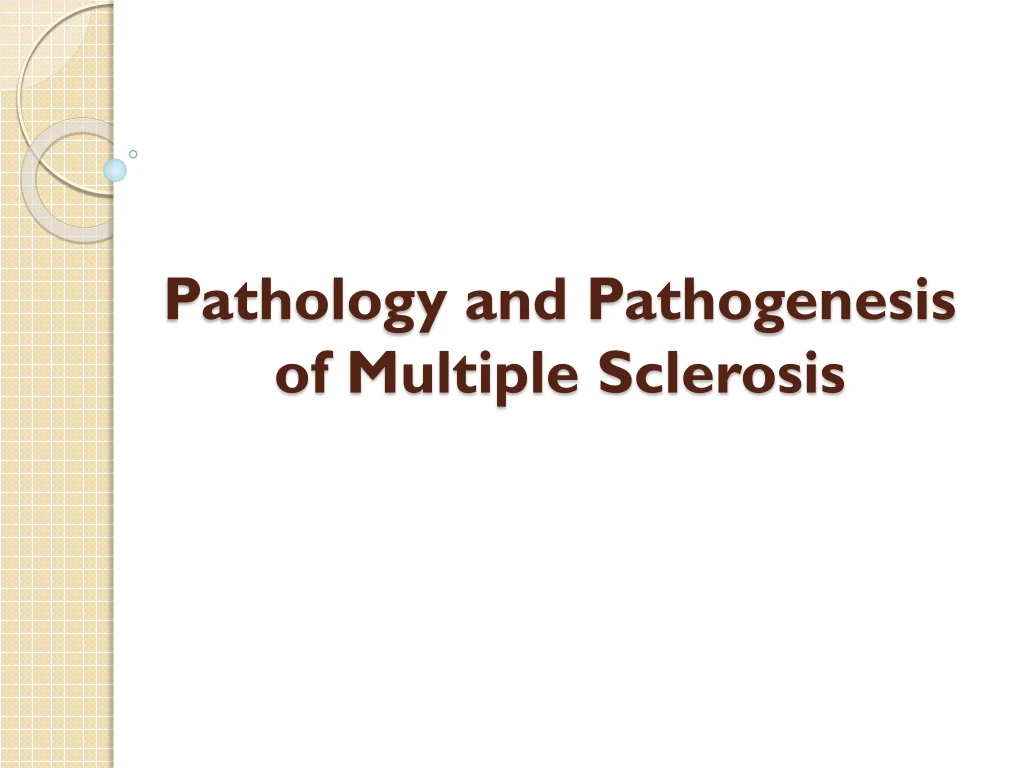 pathology and pathogenesis of multiple sclerosis