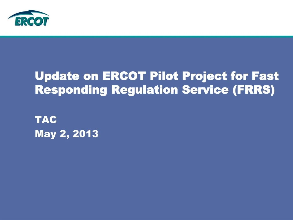 update on ercot pilot project for fast responding regulation service frrs