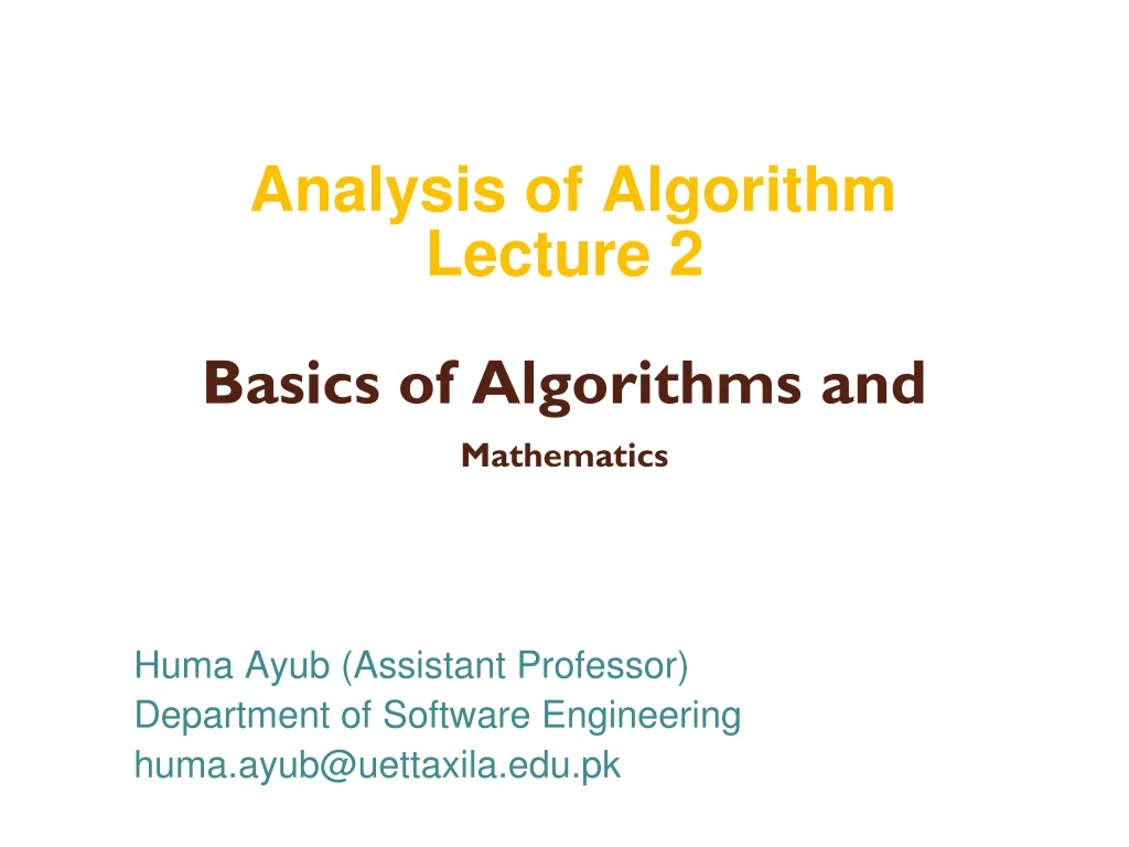 analysis of algorithm lecture 2 basics of algorithms and mathematics