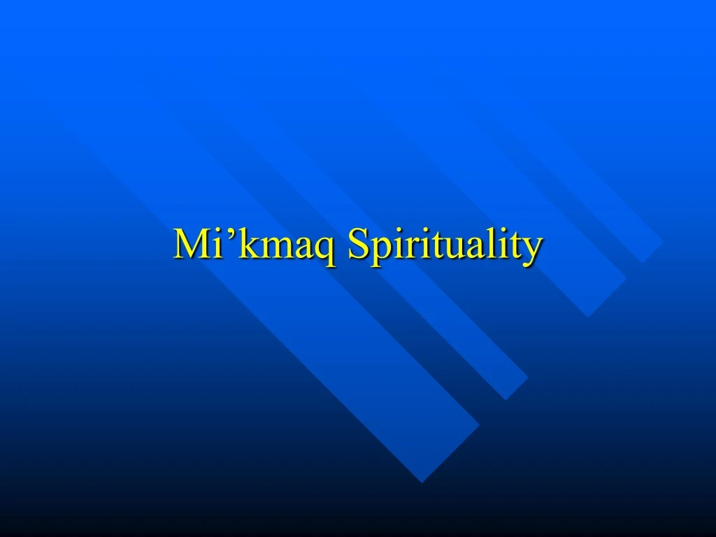 mi kmaq spirituality