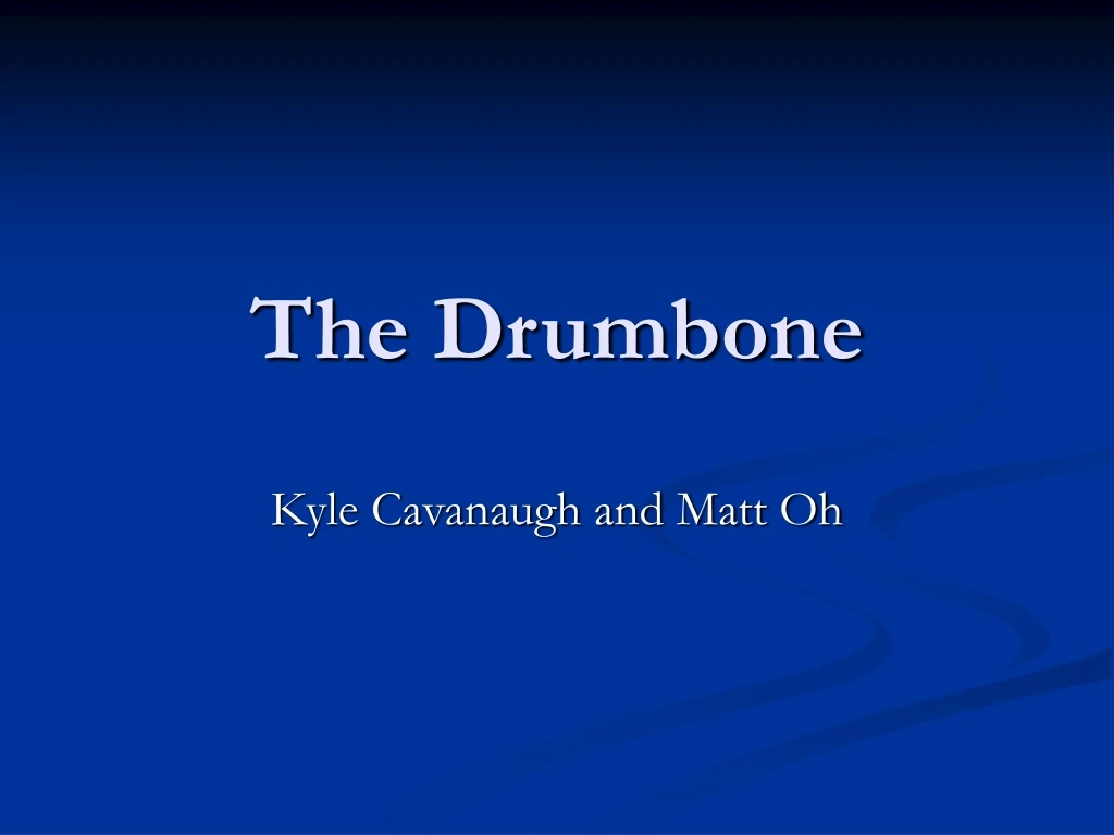 the drumbone