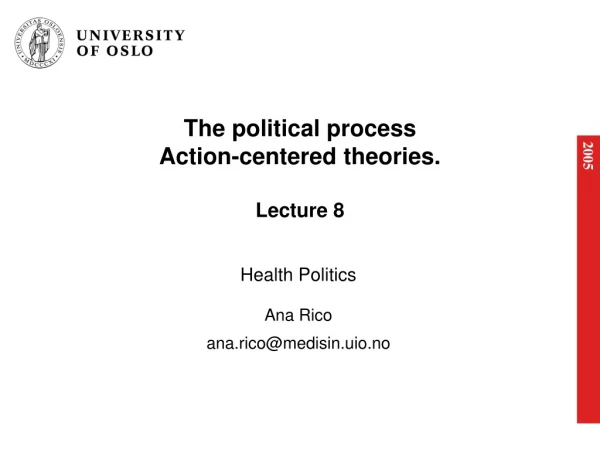 The political process Action-centered theories. Lecture 8