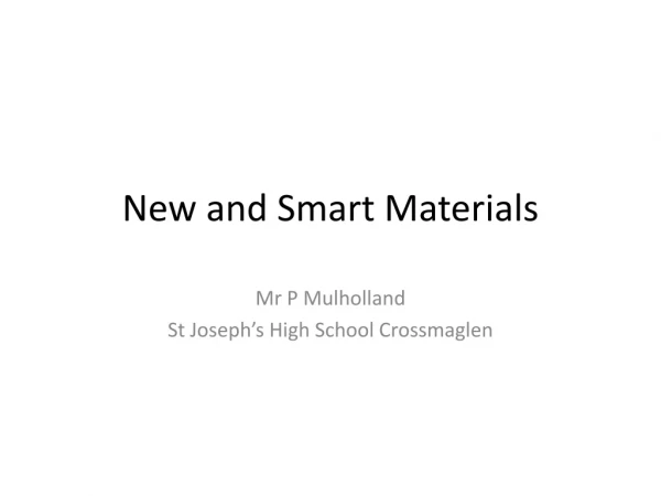New and Smart Materials