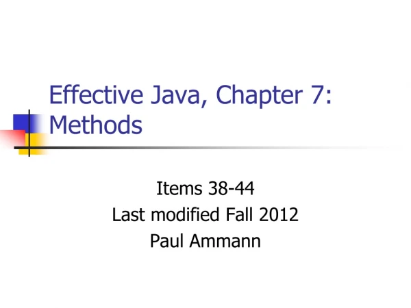 Effective Java, Chapter 7:  Methods