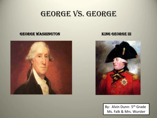 George vs. George