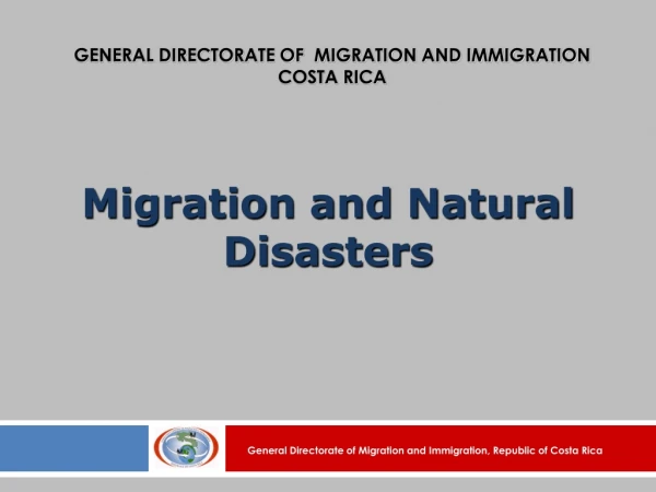 GENERAL DIRECTORATE OF  MIGRATION AND IMMIGRATION  COSTA RICA