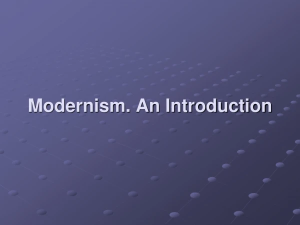 Modernism. An Introduction