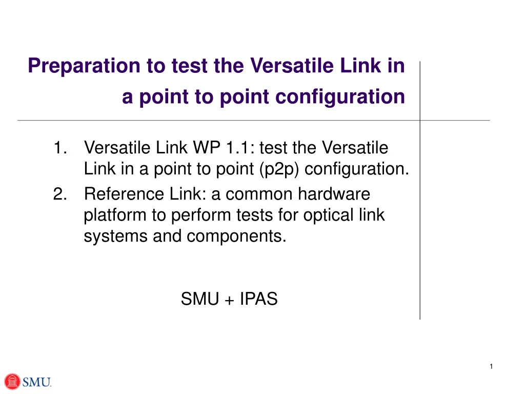 preparation to test the versatile link in a point to point configuration