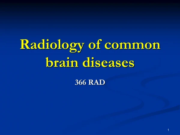 Radiology of common brain diseases