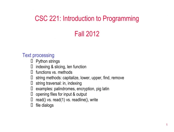 CSC 221: Introduction to Programming Fall 2012