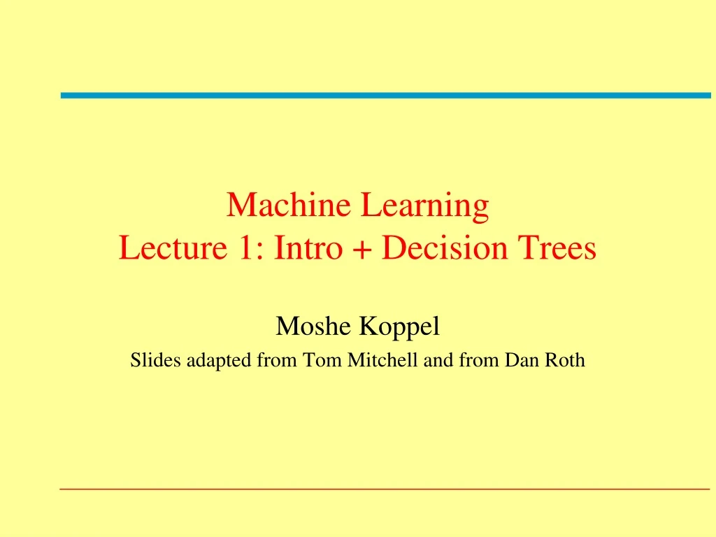 machine learning lecture 1 intro decision trees