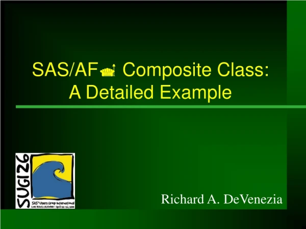 SAS/AF   Composite Class: A Detailed Example
