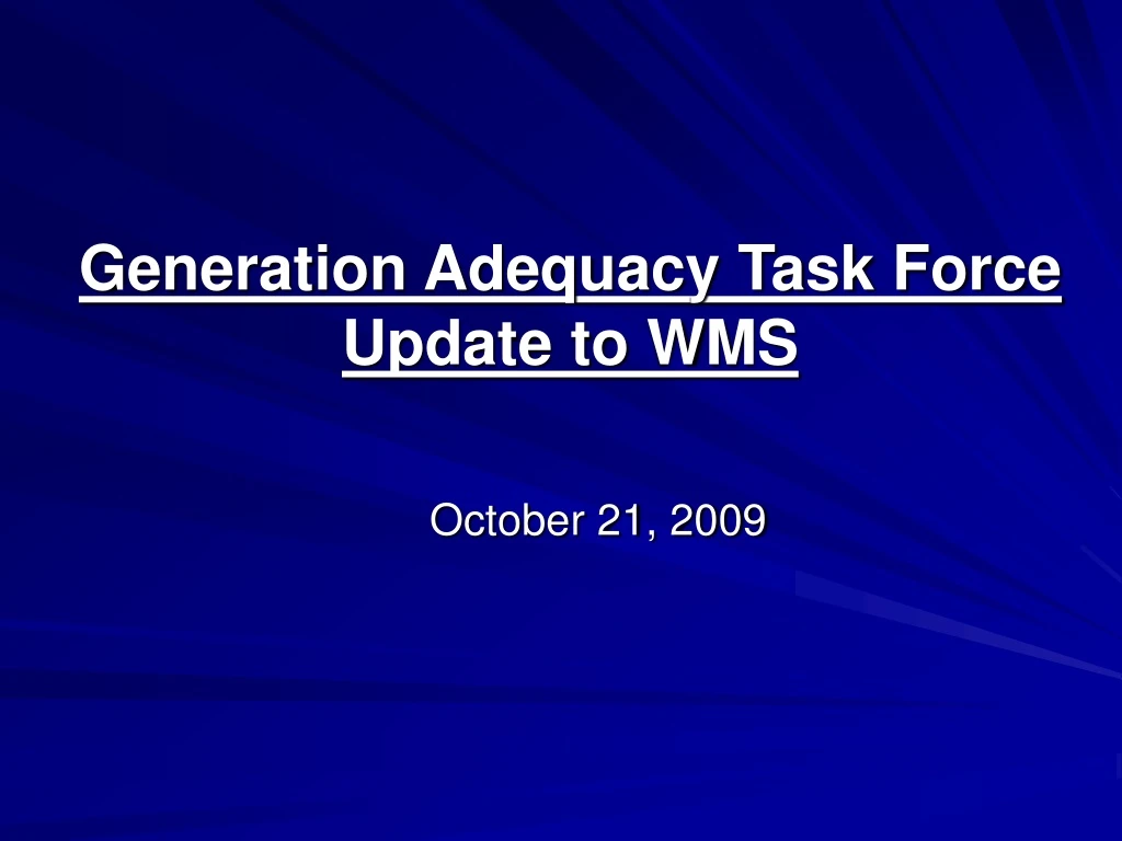 generation adequacy task force update to wms